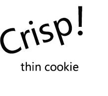 Crisp thin cookie!